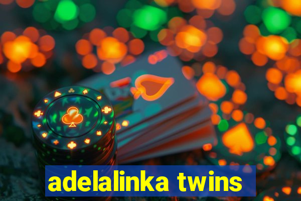 adelalinka twins